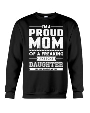 Proud Mom Of Freaking Awesome Daughter Crewneck Sweatshirt thumbnail