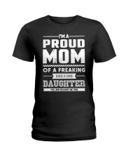 Proud Mom Of Freaking Awesome Daughter Ladies T-Shirt front