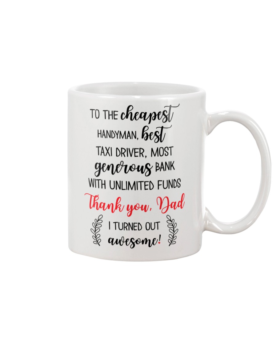 Thank Dad I Turned Out Awesome Mug