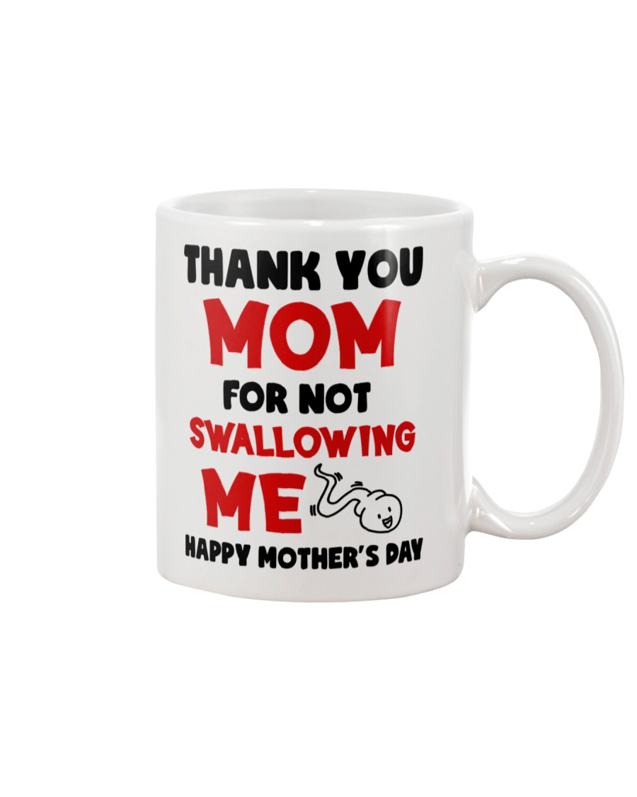 Thanks For Not Swallowing Me Mug
