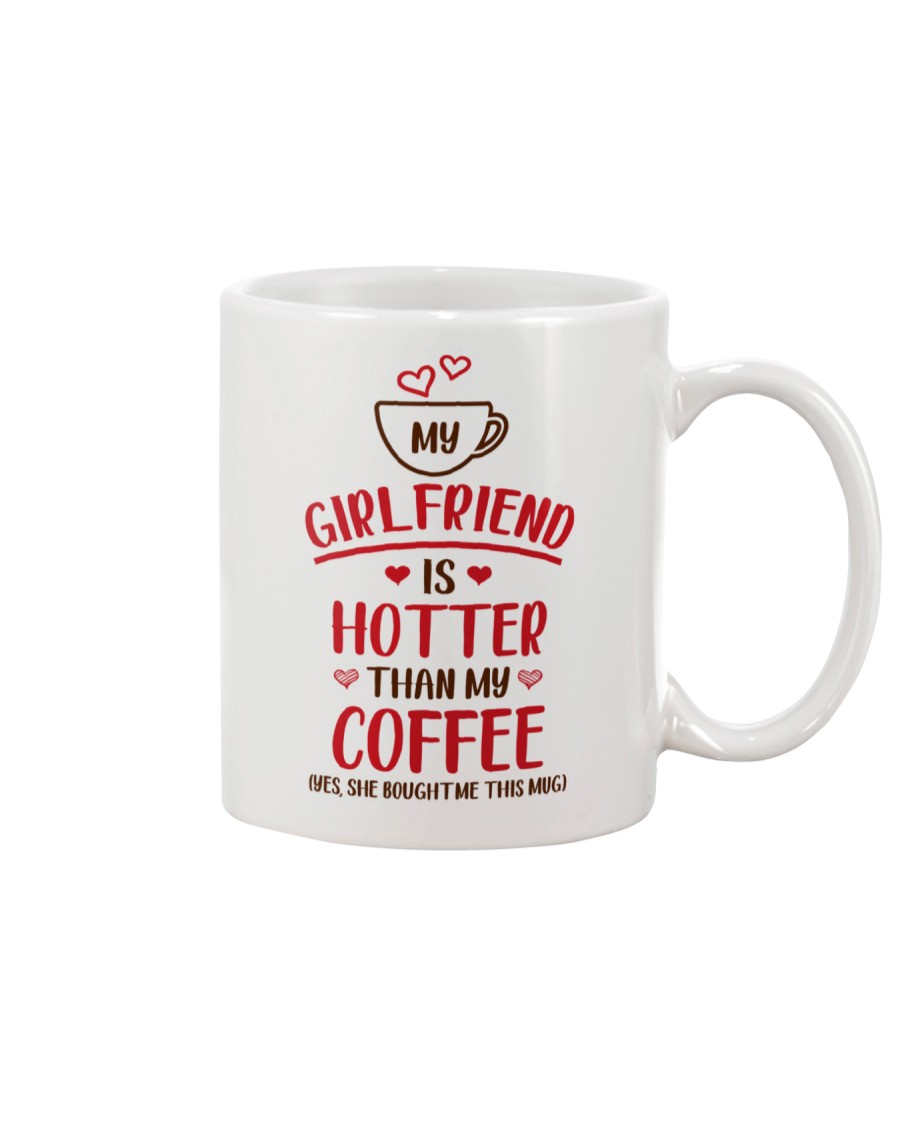 Girlfriend Hotter Than Coffee Bought Mug