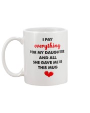 Pay Everything For My Daughter Mug back