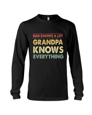 Dad Knows A Lot Grandpa Knows Everything Long Sleeve Tee thumbnail
