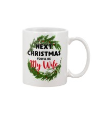 Next Christmas You'll Be My Wife Mug front