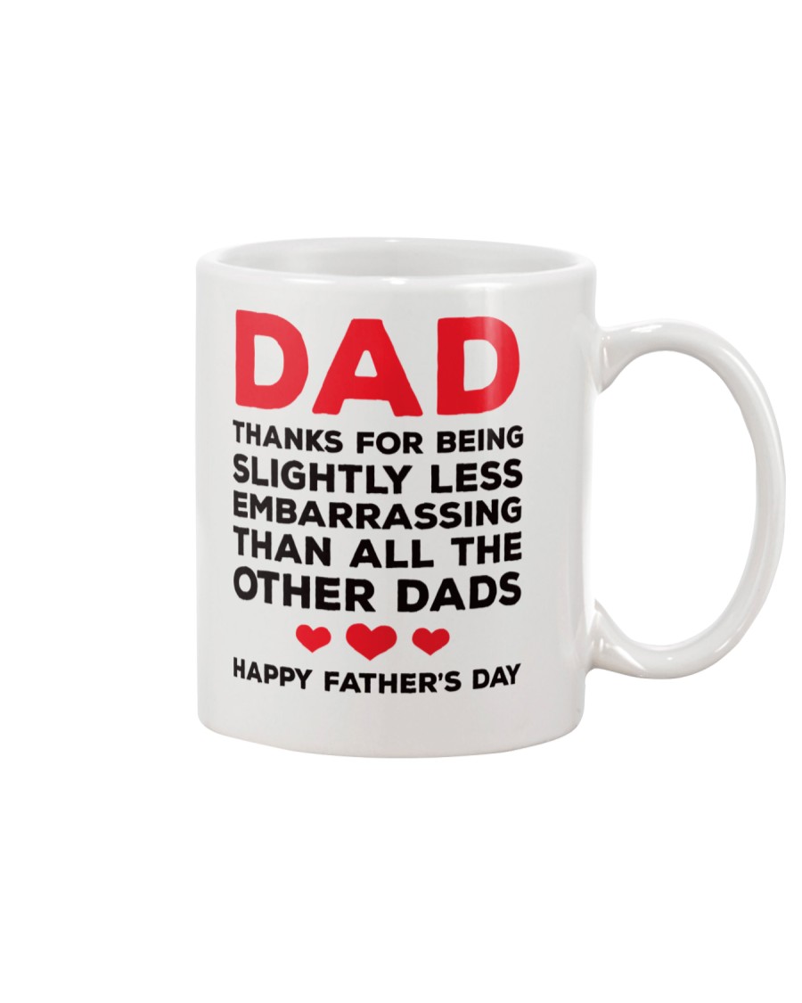 Less Embarrasing Than Other Dads Mug