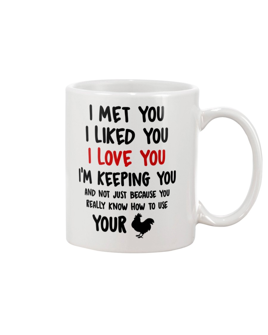 I Love You Because You Know How To Use Your Cock Mug