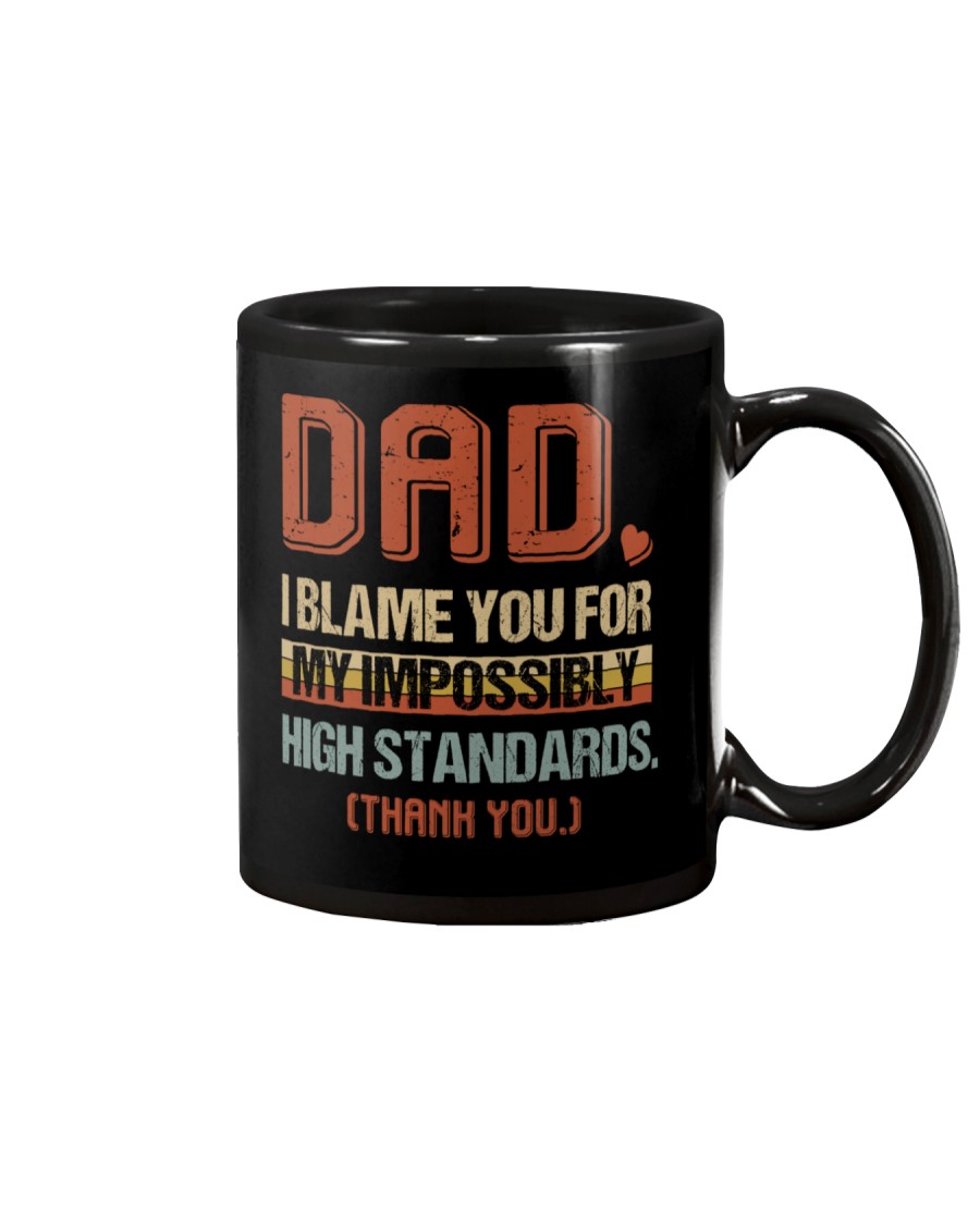 Blame Dad For High Standards Mug