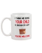 Being Your Child Is Enough Of A Gift Mug back