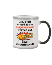 I Turned Out Perfect Color Changing Mug thumbnail