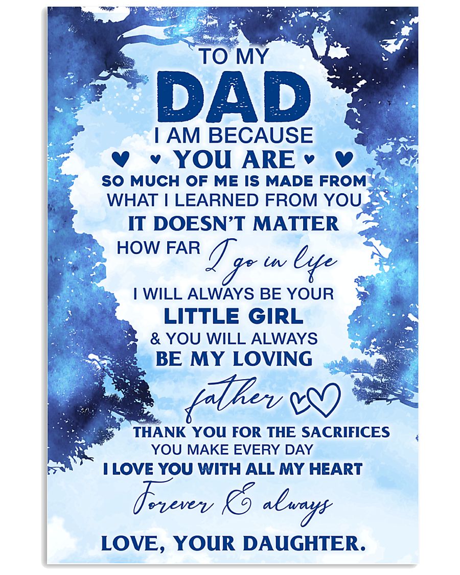 I Am Because You Are To Dad From Daughter 11x17 Poster