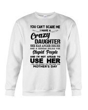 Not Scare Me Crazy Daughter Crewneck Sweatshirt thumbnail