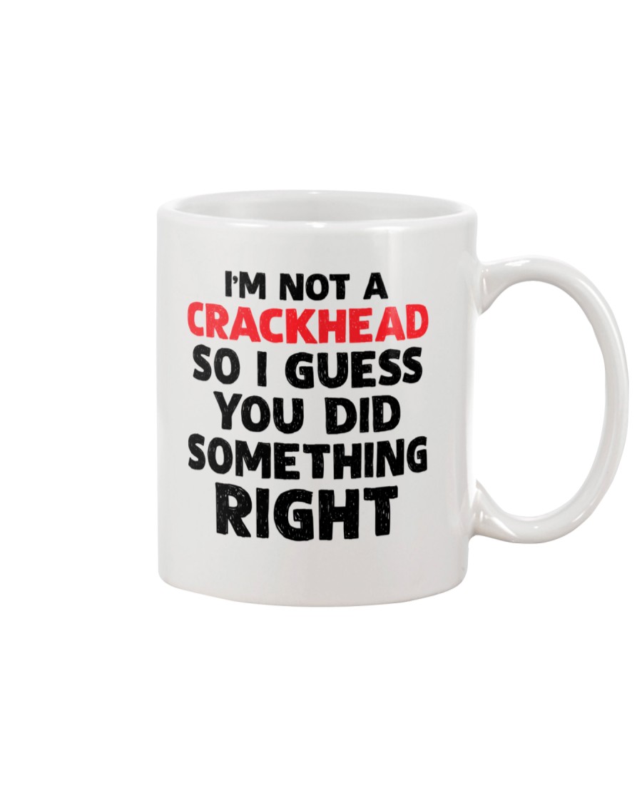 not crackhead dad did right Mug