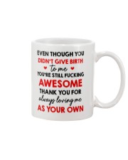 Not Give Birth Love As Your Own Mug front