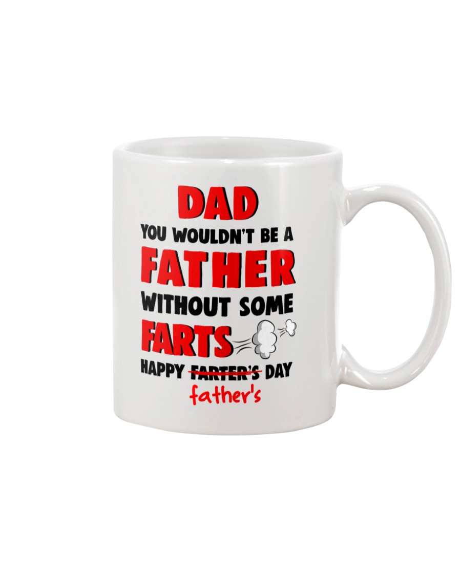 Not Be A Father Without Some Farts Mug