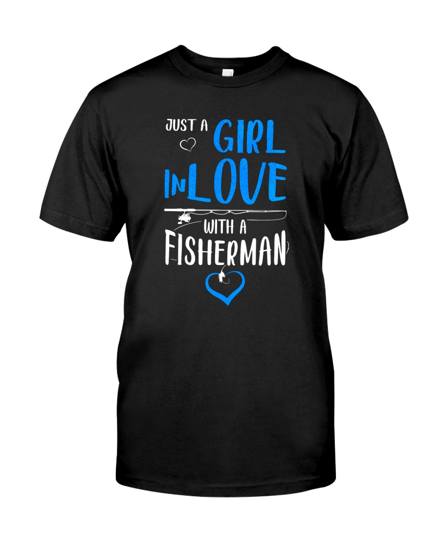Girl In Love With A Fisherman Classic T-Shirt