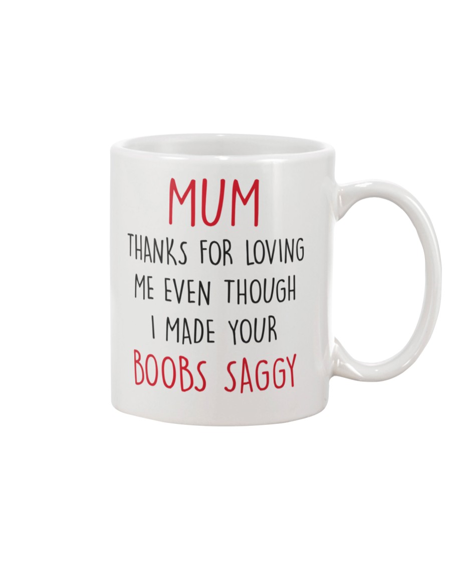 Your Boobs Saggy Mug