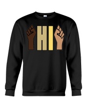 HI BLACK LIVES MATTER T SHIRT Crewneck Sweatshirt thumbnail