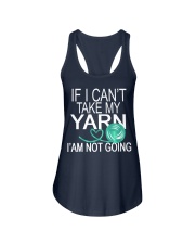 IF I CAN'T TAKE MY YARN - I'M NOT GOING Ladies Flowy Tank front