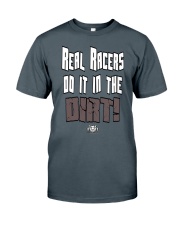 Real Racers Do It In The Dirt Classic T-Shirt front