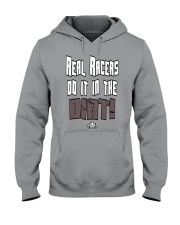 Real Racers Do It In The Dirt Hooded Sweatshirt thumbnail
