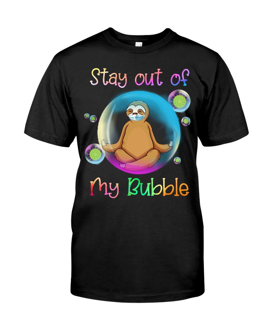 Stay Out Of My Bubble Classic T-Shirt
