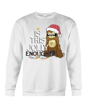 Sloth is this jolly enough Crewneck Sweatshirt thumbnail