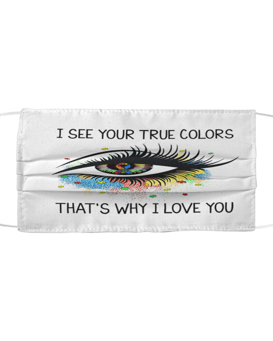 I See Your True Color Cloth face mask
