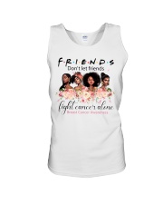 Friends don't let friends fight cancer alone Unisex Tank tile