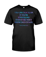 You can talk to me Classic T-Shirt front