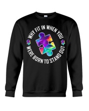 Why fit in when you're born to stand out Crewneck Sweatshirt tile