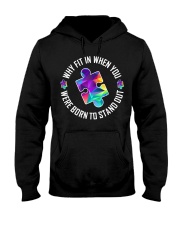 Why fit in when you're born to stand out Hooded Sweatshirt tile