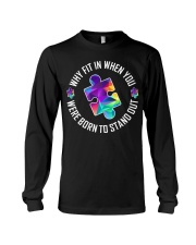 Why fit in when you're born to stand out Long Sleeve Tee tile