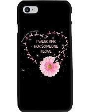 I wear pink for someone I love Phone Case tile
