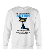 Say a bad world about autism Crewneck Sweatshirt tile