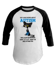 Say a bad world about autism Baseball Tee tile