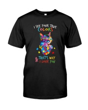 I see your true colors Classic T-Shirt front