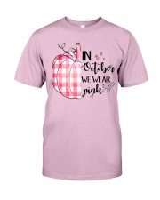 In october we wear pink Classic T-Shirt front
