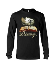 Let them praise His name with dancing Long Sleeve Tee tile