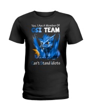 Yes I Am A Member Of CSI Team Ladies T-Shirt tile