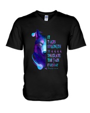 It takes strength to tolerate the pain everyday V-Neck T-Shirt tile