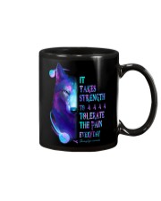 It takes strength to tolerate the pain everyday Mug tile