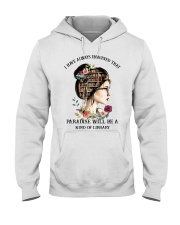 Paradise will be a kind of library Hooded Sweatshirt tile