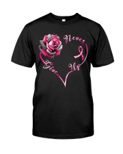 Never give up Classic T-Shirt front