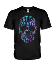 Don't fear death fear the un-lived life V-Neck T-Shirt tile