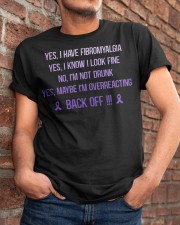 Yes I have Fibromyalgia Classic T-Shirt apparel-classic-tshirt-lifestyle-26