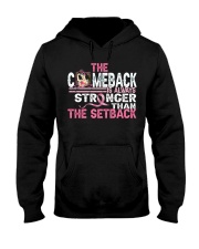 The comeback is always stronger than the setback Hooded Sweatshirt tile