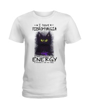 I have Fibromyalgia Ladies T-Shirt tile