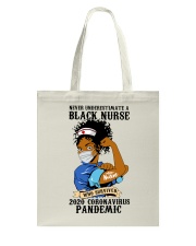 Never underestimate a black nurse Tote Bag tile