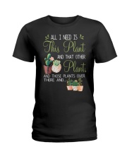 All I Need Is This Plant Ladies T-Shirt tile