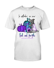 In september we wear teal and purple Classic T-Shirt front